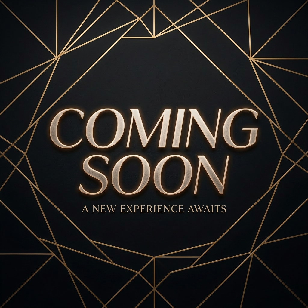 Text reading 'COMING SOON A NEW EXPERIENCE AWAITS' over a dark, sophisticated interior setting